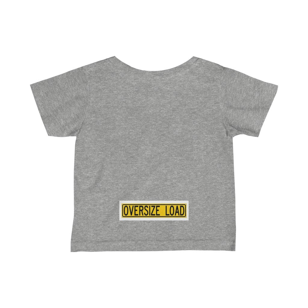 -Co Driver (small front) OVERSIZE LOAD (across back)Infant Fine Jersey Tee
