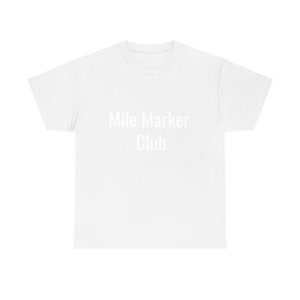 Mile Marker Club (front) MILE 419 (back) Cotton Tee