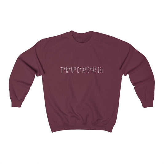 T*R*U*C*K*E*R*ISH   Unisex Heavy Blend™ Crewneck Sweatshirt