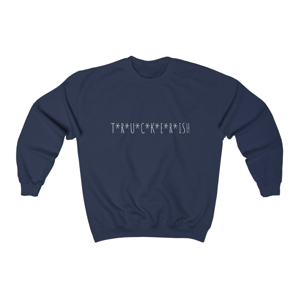 T*R*U*C*K*E*R*ISH   Unisex Heavy Blend™ Crewneck Sweatshirt