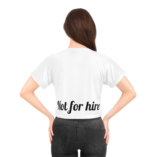 Not for hire. Crop Tee