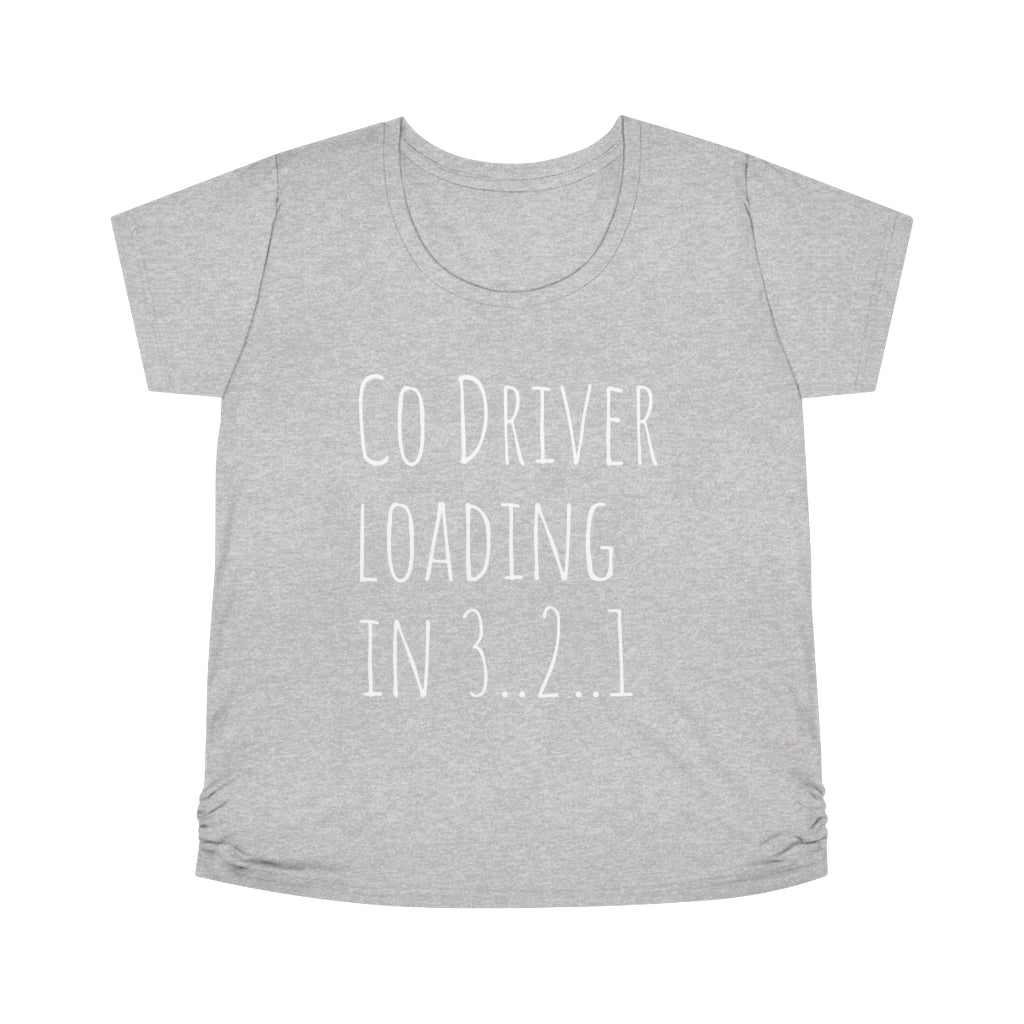 Co Driver loading in 3..2..1 Women's Maternity Tee