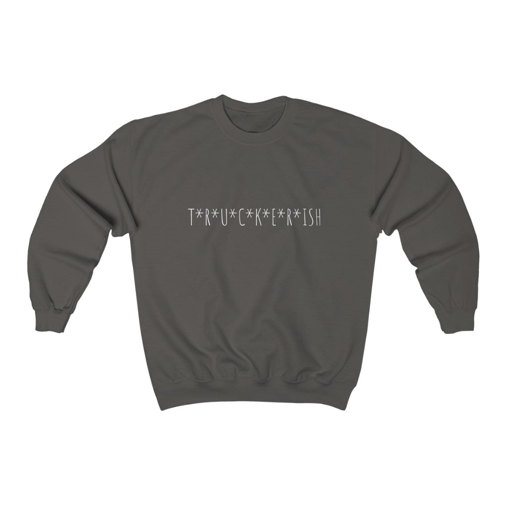 T*R*U*C*K*E*R*ISH   Unisex Heavy Blend™ Crewneck Sweatshirt